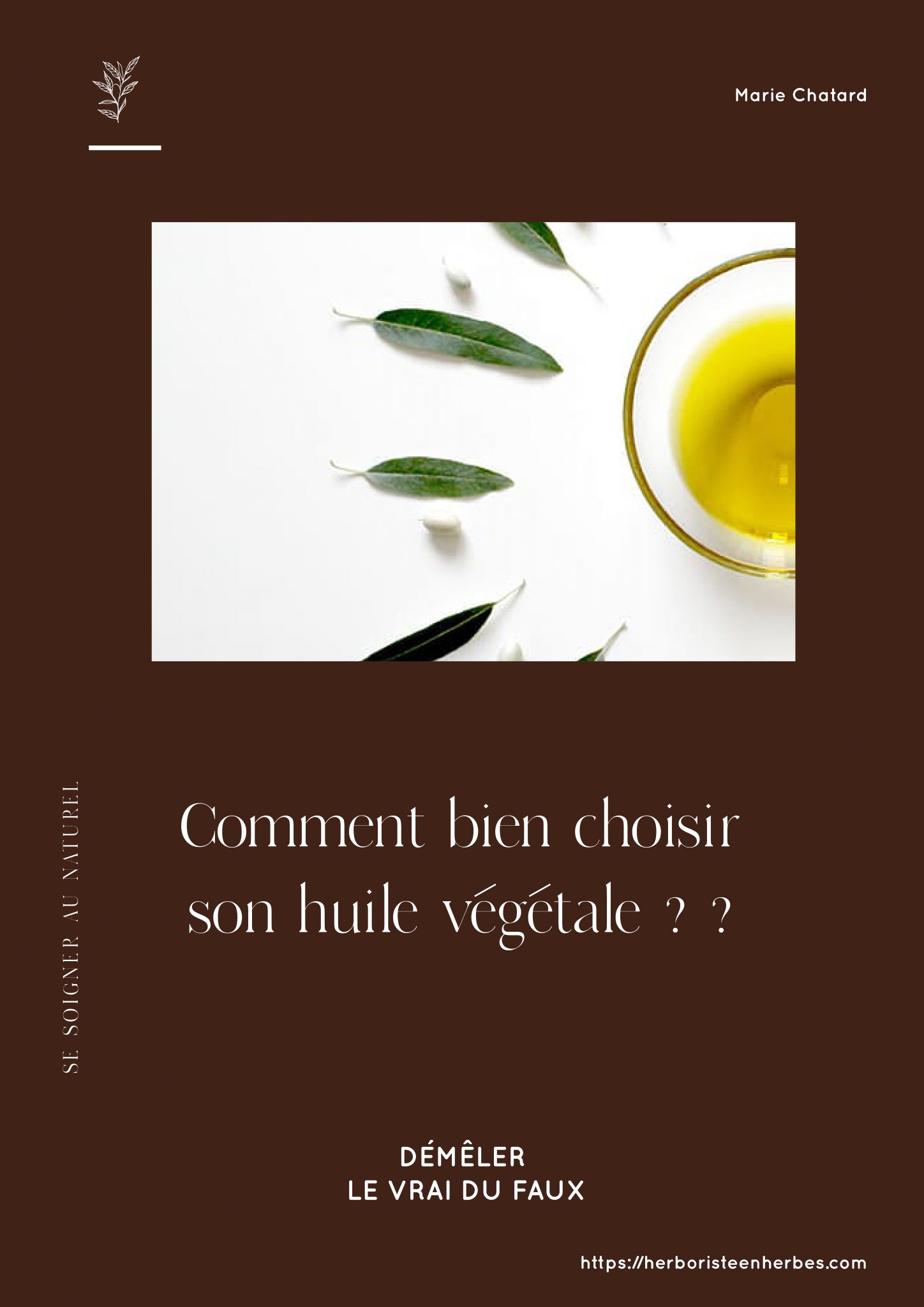 Comment choisir son huile végétale ? - Herboriste en herbes